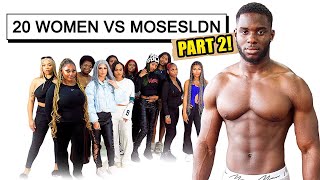 20 WOMEN VS 1 YOUTUBER : MOSESLDN (PART 2) screenshot 4
