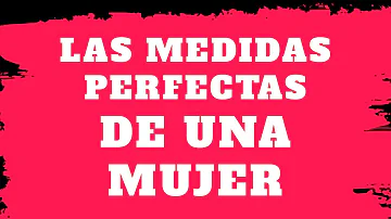 ¿Cuál es la talla perfecta para una mujer?