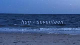 "hug" - seventeen but they're busking on a beach boardwalk on a cool, breezy evening