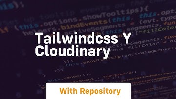 tailwindcss y cloudinary