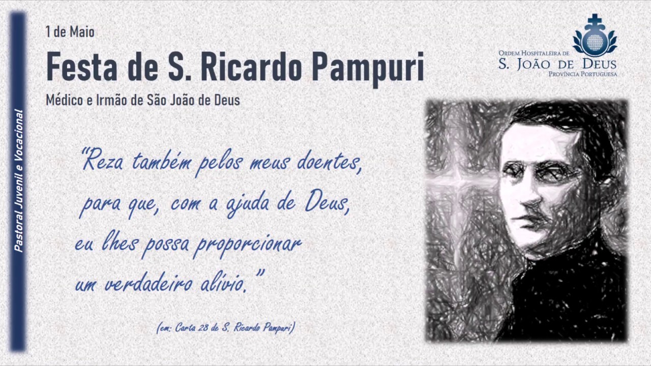 ORAÇÃO A S. RICARDO PAMPURI - DE CURA E DE AMOR AO SENHOR E AO DOENTE