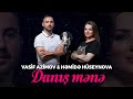 Vasif Azimov & Hemide Huseynova - Danis Mene (YENI 2021)