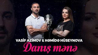 Vasif Azimov & Hemide Huseynova - Danis Mene | Azeri Music [OFFICIAL]