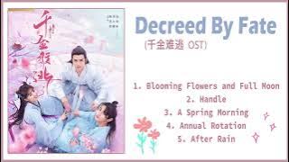 [Playlist] Decreed By Fate OST -  电视剧 (千金难逃) 插曲