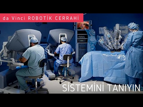 ''da Vinci Robotik Cerrahi'' Yöntemini Tanıyın.