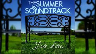 The Summer Soundtrack - This Love [2010]