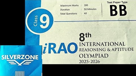 Silver Zone! iRAO 8th INTERNATIONAL OLYMPIAD OF REASONING&APTITUDE 2024-25!TestPaper type BB!Class 9