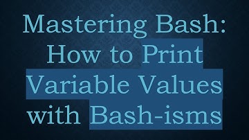 Mastering Bash: How to Print Variable Values with Bash-isms