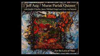 JEFF AUG / MURAT PARLAK QUINTET \