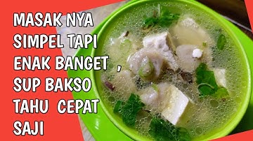 Thumbnail of MASAK NYA SIMPEL TAPI ENAK BANGET , SUP BAKSO TAHU CEPAT SAJI