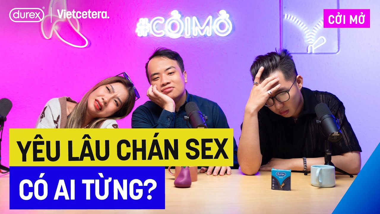 Cả thèm chóng chán dưới góc nhìn thần kinh - B.S Văn Hiến - Chuyên khoa Tâm Thần | Cởi Mở SS3 Ep16