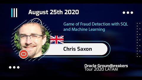 Chris Saxon - Game of Fraud Detection with SQL andMachine Learning