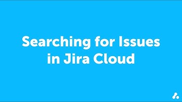Adaptavist Learn | Searching for Issues in Jira Cloud