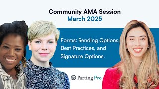Parting Pro AMA March 2025: Forms