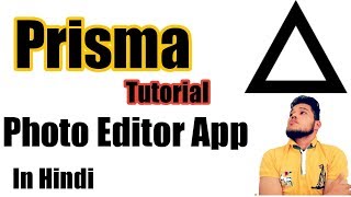 Prisma Tutorial(Photo Editor) Mobile App in Hindi(Best App for Painting Effect) screenshot 2