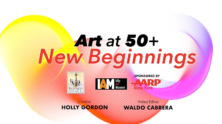 Art at 50 Plus: New Beginnings Art Exhibition  Spo...