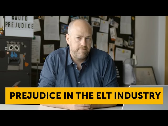 Prejudice in the ELT Industry | Why We Need Change