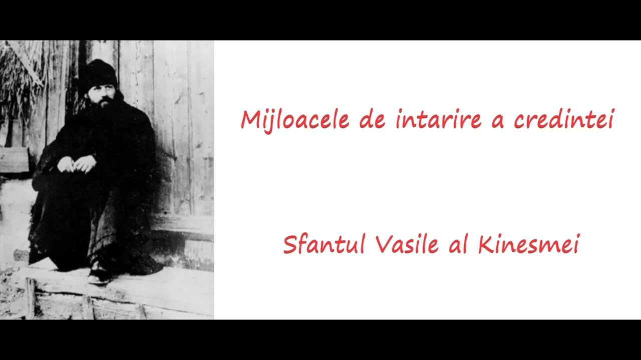 Mijloacele de intarire a credintei - Sfantul Vasile al Kinesmei