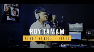 Download Lagu Rindu - Agnes Monica - Roy Tamam Cover MP3 Download Lagu Rindu - Agnes Monica - Roy Tamam Cover MP3