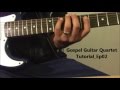 Beginner/Intermediate Gospel Guitar Quartet Tutorial Ep02 Groove over 4