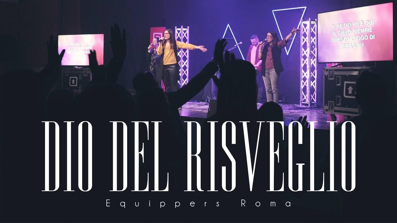 Dio del Risveglio (God of Revival - Bethel Music) -  Italian Cover Equippers Roma