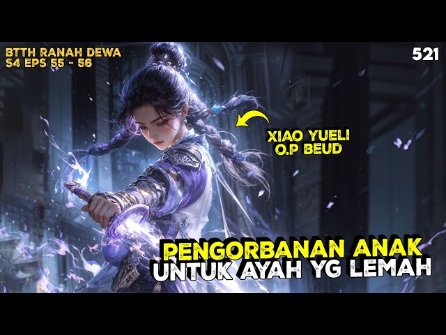 XIAO YUELI OVER POWER NYA DILUAR NURUL - BTTH RANAH DEWA #btthranahkaisar #btthseason5 #btth class=