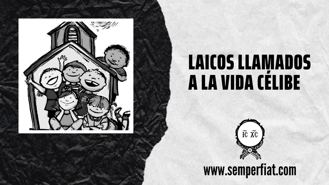 Laicos llamados a la vida célibe YouTube Laicos llamados a la vida célibe YouTube