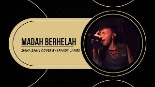 MADAH BERHELAH | ZIANA ZAIN | COVER BY | FANDY JAMES