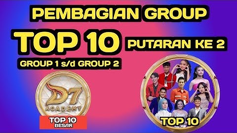 PUTARAN KE 2 / PEMBAGIAN GROUP TOP 10 BESAR  D