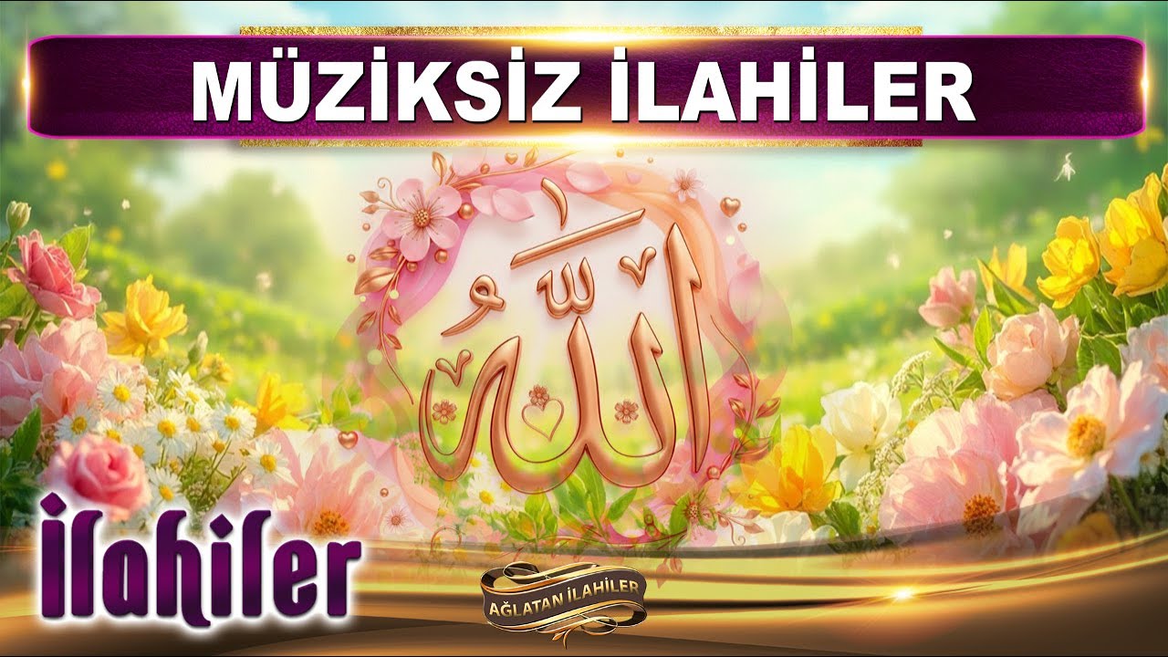 Müziksiz İlahiler / Sen Mevla'yı seversen / Ağlatan İlahiler / En Güzel Karışık Seçme İlahiler dinle