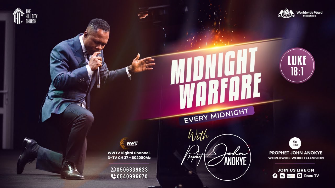 MIDNIGHT WARFARE WITH PROPHET JOHN ANOKYE