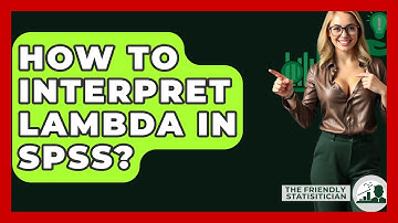 How To Interpret Lambda In SPSS? - The Friendly Statistician