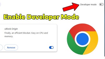 How To Enable Google Chrome Extensions Developer Mode