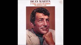 Dean Martin   I Take A Lot Of Pride In What I Am