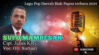 SUPO MAMBESAK || Cipt. Julles Krey || Voc. Ori Suruan || Musik & Record : Paul Jack Mayor || PAJEMA🌴