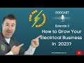 How to start and grow your electrical contracting business in 2023 all my tips and tricks