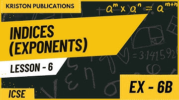 Indices (Exponents)  Chapter 6  Exercise 6B Class 9th ICSE Kriston publication