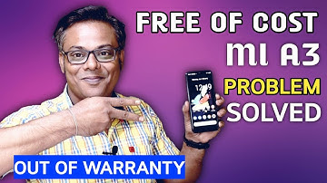 Live Proof ! Mi A3 Problem Solved ! Out Of Warranty? No Problem ! Mi A3 Android 11 Update !