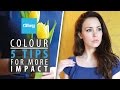 Colour: 5 tips to improve the impact of colour Colour: 5 tips to improve the impact of colour