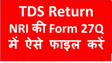How to File  TDS Return of NRI Payments in  Form 27Q I Income Tax TDS Software I CA Satbir Singh