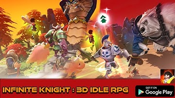 INFINITE KNIGHT : 3D IDLE RPG Gameplay [ Android ]