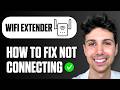 How To Fix WiFi Extender Not Connecting To Internet (Easy Guide 2026)