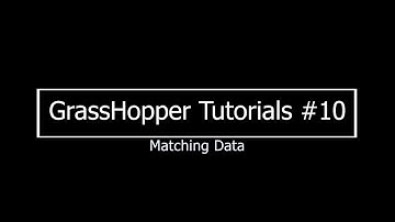 Matching data #10 Grasshopper Tutorials  series beginner