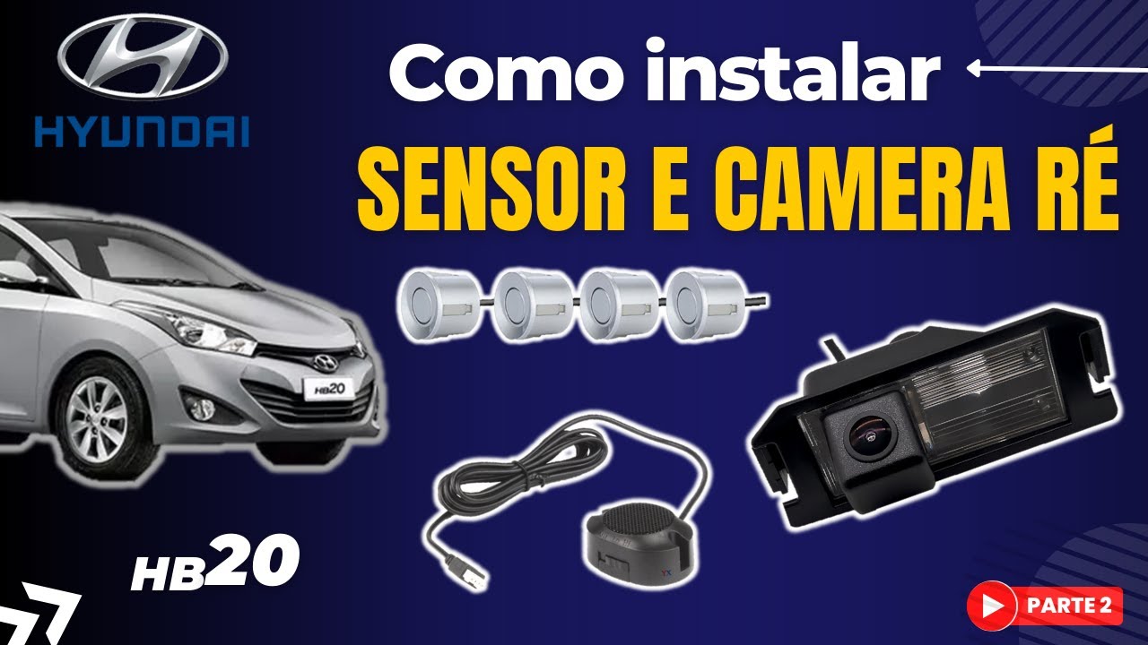 Como instalar Camera Re e Sensor Estacionamento HB20 - YouTube