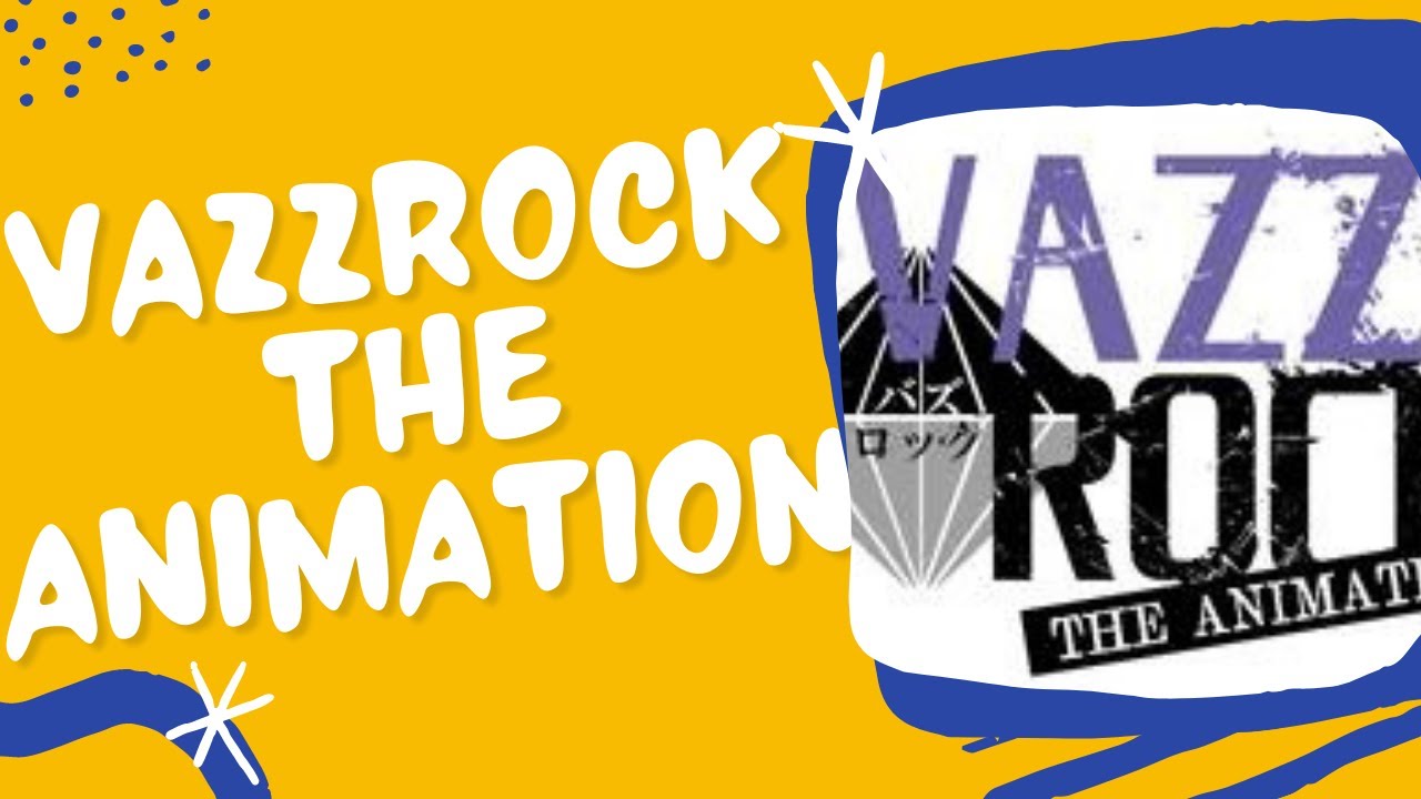 VAZZROCK THE ANIMATION review YouTube
