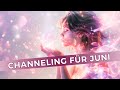 Channeling Juni 2024 - Veränderung, Überraschungen und Klarheit – das bringt der Juni