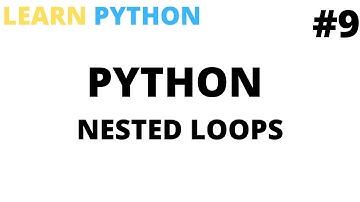 Learn python nested loops | Tutorial #9 | Python programming for beginners | Cool Techy Guy