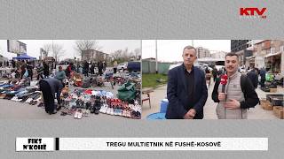 Tregu multietnik në Fushë-Kosovë - Izja Mjeku | Fiks n’Kohë me Kushtrim Bekollin | 14.04.2026 Tregu multietnik në Fushë-Kosovë - Izja Mjeku | Fiks n’Kohë me Kushtrim Bekollin | 14.04.2026