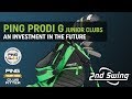 PING Prodi G Junior Clubs - An Investment In The Future