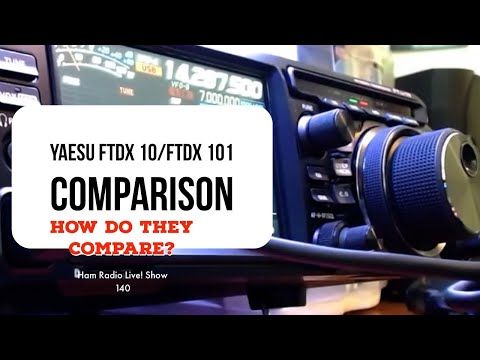 Ham Radio Live! Show 140 Yaesu FTDX 10 vs. Yaesu FTDX 101D. How Comparable Are They?